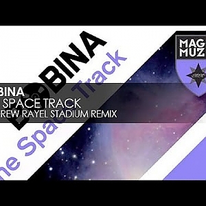 Bobina - The Space Track (Andrew Rayel Stadium Remix)